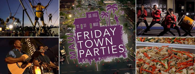 maui friday town parties